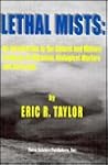 Lethal Mists: An Introduction to the Natural and Military Sciences of Chemical, Biological Warfare and Terrorism