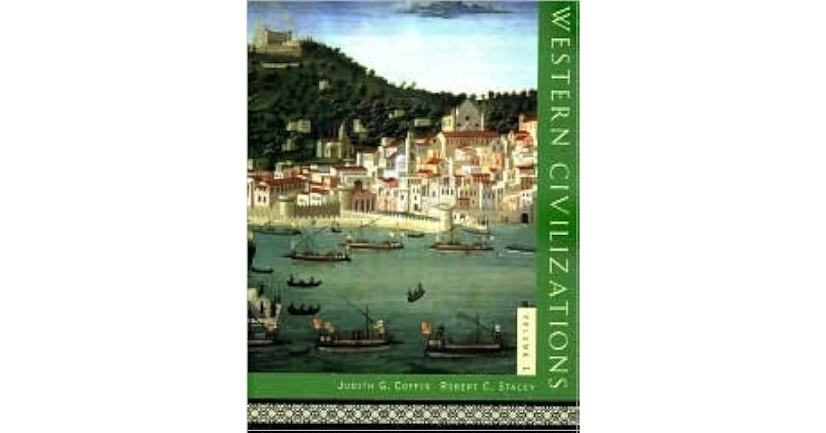 History of Western Civilizations Volume 1 by Judith G. Coffin