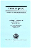 Verbal Judo: Words As a Force Option (Hardcover)