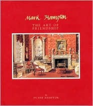 Mark Hampton: The Art of Friendship (Hardcover)