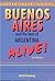Buenos Aires and the Best of Argentina Alive!