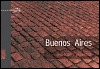 Buenos Aires Esencial/ Buenos Aires Essential (Spanish and English Edition)