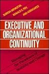 Executive and Organizational Continuity: Managing the Paradoxes of Stability and Change (Jossey Bass Business & Management Series)