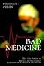 Bad Medicine: How the American Medical Establishment Is Ruining Our Healthcare System