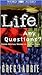 Life: Any Questions?