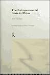 The Entrepreneurial State in China (Routledge Studies on China in Transition)