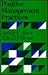 Positive Management Practices: Bringing Out the Best in Organizations and People (Jossey Bass Business & Management Series)