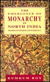 The Emergence of Monarchy in North India, Eighth-Fourth Centuries B.C., As Reflected in the Brahmanical Tradition (Hardcover)
