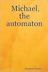 Michael, the Automaton Michael, the Automaton