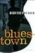 Bluestown by Geoffrey Becker