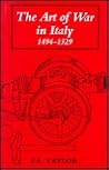 The Art of War in Italy 1494-1529 The Art of War in Italy 1494-1529