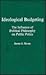 Ideological Budgeting: The Influence of Political Philosophy on Public Policy