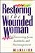 Restoring the Wounded Woman by Melinda Fish
