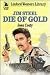 Die of Gold (Jim Steel, #2)