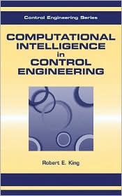 Computational Intelligence in Control Engineering (Automation and Control Engineering)
