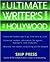 The Ultimate Writer's Guide...