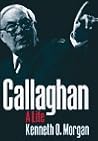 Callaghan by Kenneth O. Morgan Callaghan by Kenneth O. Morgan