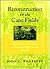Reconstruction in the Cane Fields: From Slavery to Free Labor in Louisiana's Sugar Parishes, 1862-1880
