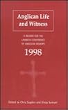 Anglican Life and Witness: A Reader for the Lambeth Conference of Anglican Bishops 1998