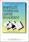 Hospitality, Tourism and Leisure Management: Issues in Strategy and Culture Hospitality, Tourism and Leisure Management: Issues in Strategy and Culture