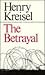 Betrayal by Henry Kreisel