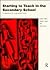Starting to Teach in the Secondary School: A Companion for the Newly Qualified Teacher