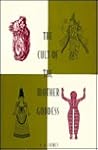 The Cult of the Mother Goddess by E.O. James