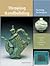 Throwing & Handbuilding: Forming Techniques (Ceramic Arts Handbook)