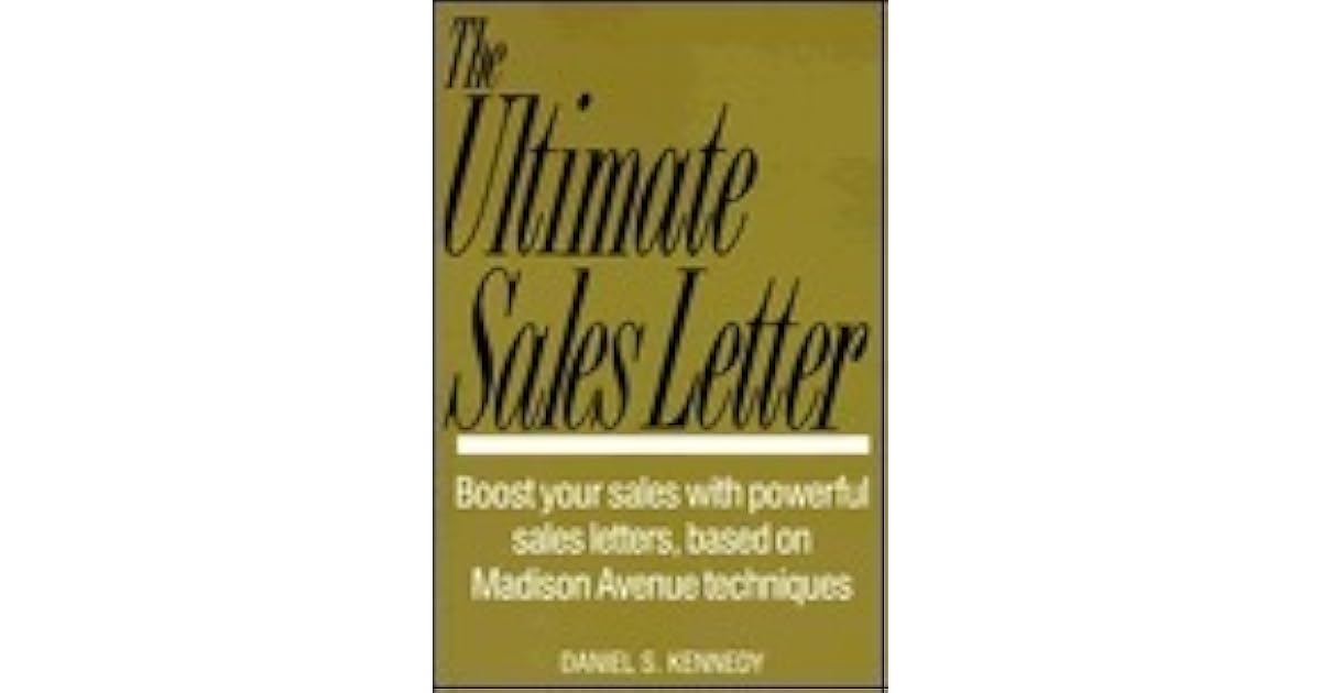 Ultimate Sales Letter By Dan S Kennedy
