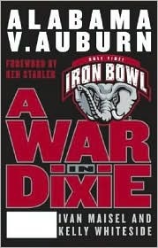 A War in Dixie: Alabama V. Auburn (Hardcover)