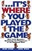 It's Where You Played the Game by Mike Ryan