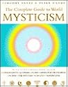 The Complete Guide to World Mysticism The Complete Guide to World Mysticism