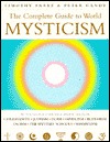 The Complete Guide to World Mysticism (Paperback)