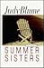 Summer Sisters by Judy Blume