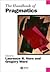 The Handbook of Pragmatics (Blackwell Handbooks in Linguistics)