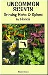 Uncommon Scents: Growing Herbs & Spices in Florida