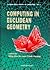 COMPUTING IN EUCLIDEAN GEOMETRY (Lecture Notes Computing)