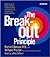 The Breakout Principle: How to Activate the Natural Trigger that Maximizes Creativity, Athletic Performance, Productivity and Personal Well-Being