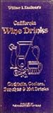 California Wine Drinks: Cocktails, Cookers, Punches & Hot Drinks California Wine Drinks: Cocktails, Cookers, Punches & Hot Drinks