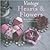 Vintage Hearts & Flowers: 18 Charming Projects to Make and Give