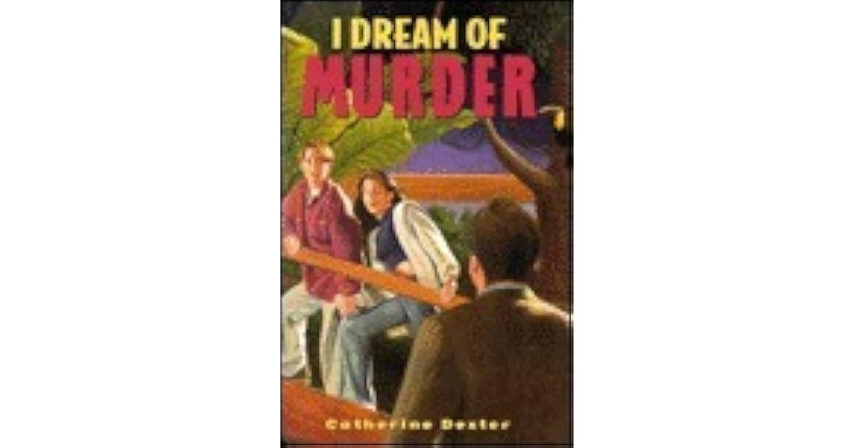 I Dream of Murder by Catherine Dexter