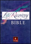 Holy Bible: Life Recovery Bible: The 12 Step Bible for People in Recovery