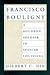 Francisco Bouligny: A Bourbon Soldier in Spanish Louisiana (Southern Biography Series)