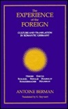 The Experience of the Foreign: Culture and Translation in Romantic Germany