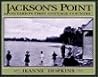 Jackson's Point: Ontario's First Cottage Country Jackson's Point: Ontario's First Cottage Country