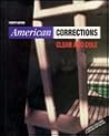 American Corrections (A volume in the Wadsworth Contemporary Issues in Crime and Justice Series) American Corrections (A volume in the Wadsworth Contemporary Issues in Crime and Justice Series)