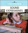 Sound Experiments (A New True Book) Sound Experiments (A New True Book)