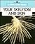 Your Skeleton and Skin by Ray Broekel