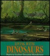 Living with Dinosaurs (Hardcover)