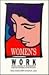 Women's Work: Choice, Chanc...